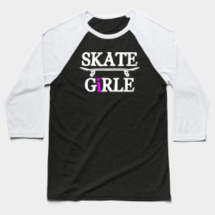 Funny Skater Skateboard Skateboarding Girl Baseball T-Shirt